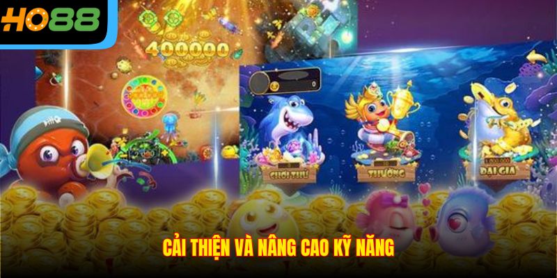 Cải thiện và nâng cao kỹ năng