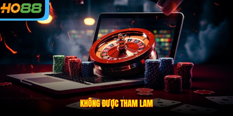 Không được tham lam